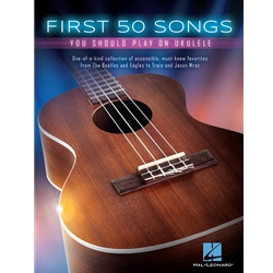 First 50 Songs You Should Play On The Ukulele